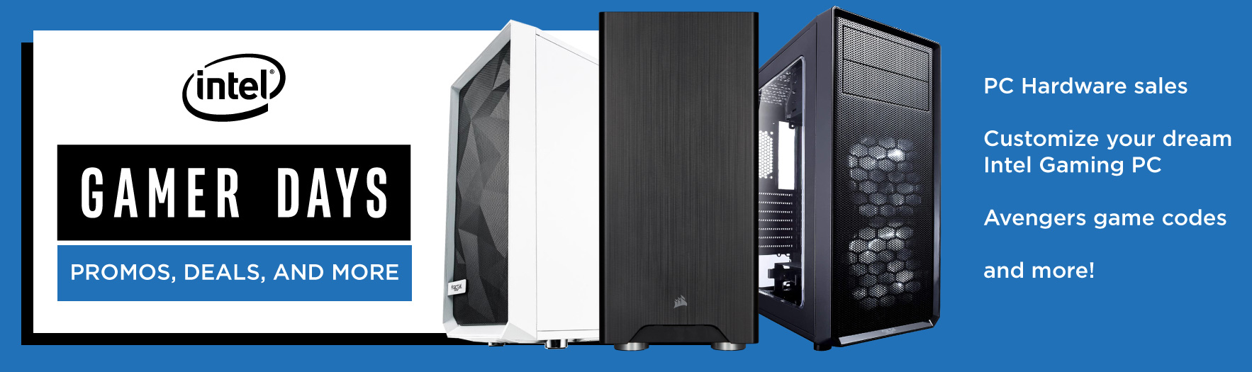 Central Computers Intel Gamer Days Sale, Promos, and more! Visit us.